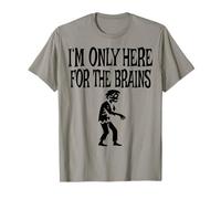 I'm Only Here For The Brains Costume Halloween Zombie Camiseta