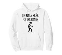I'm Only Here For The Brains Costume Halloween Zombie Sudadera con Capucha