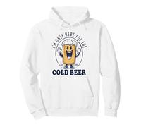 I'm Only Here For The Cold Beer Sudadera con Capucha