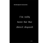 I'm Only Here For The Direct Deposit: The "HR Adjacent" Collection
