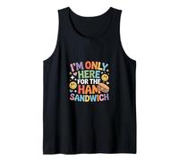 I'm Only Here For The Ham Sandwich Deli Lunch Picnic - Camiseta sin Mangas