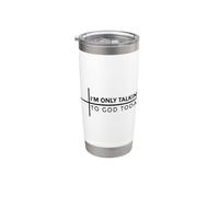I'm Only Talking To God Today Vaso térmico de acero inoxidable de doble pared