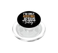 I'm Only Talking To Jesus Today PopSockets PopGrip para MagSafe