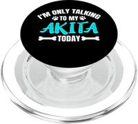 I'm Only Talking To My Akita Today Akita Inu Akita Ken PopSockets PopGrip para MagSafe