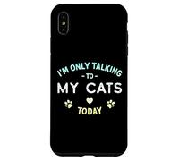 I'm Only Talking to My Cats Today - Diseño Envejecido Divertido Carcasa para iPhone XS MAX