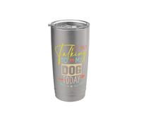 I'm Only Talking to My Dog Today Vaso térmico de acero inoxidable de doble pared