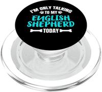 I'm Only Talking To My English Shepherd Today PopSockets PopGrip para MagSafe