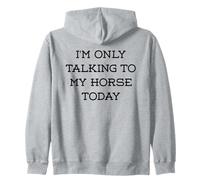 I'm Only Talking to my Horse Today equitación Caballo Sudadera con Capucha