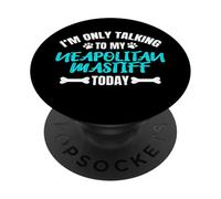 I'm Only Talking To My Neapolitan Mastiff Mastino Napoletano PopSockets PopGrip Adhesivo