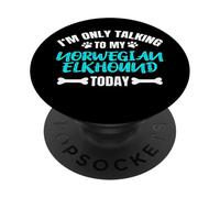 I'm Only Talking To My Norwegian Elkhound Today PopSockets PopGrip Adhesivo
