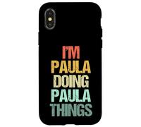 I'm Paula Doing Paula Things - Divertido Dicho Lindo Nombre Paula Carcasa para iPhone X/XS
