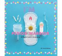 I'm Period Warrior: A Magical Guide to Growing Up