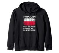 I'm Polish To Save Time Just Assume I'm Never Wrong Poland Sudadera con Capucha