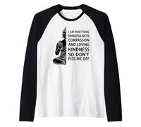 I'm Practicing Compassion So Don't Piss Me Off Yoga Humor Camiseta Manga Raglan