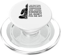 I'm Practicing Compassion So Don't Piss Me Off Yoga Humor PopSockets PopGrip para MagSafe