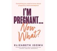 Im Pregnant … Now What? (ebook)