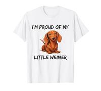 I'm Proud Of My Little Weiner Funny Wiener Dachshund Dog Camiseta