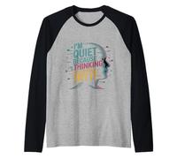 I'm Quiet Because I'm Thinking You Should Try It Camiseta Manga Raglan