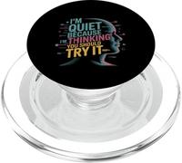 I'm Quiet Because I'm Thinking You Should Try It PopSockets PopGrip para MagSafe