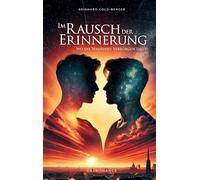 Im Rausch Der Erinnerung: Wo Die Wahrheit Verborgen Liegt