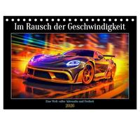 Im Rausch der Geschwindigkeit (Tischkalender 2026 DIN A5 quer), CALVENDO Monatskalender: Im Rausch der Geschwindigkeit ist eine aufregende und ... durch die Welt der High-Speed-Fahrzeuge.