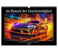 Im Rausch der Geschwindigkeit (Wandkalender 2026 DIN A3 quer), CALVENDO Monatskalender: Im Rausch der Geschwindigkeit ist eine aufregende und ... durch die Welt der High-Speed-Fahrzeuge.