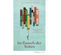 Im Rausch der Seiten: Geschichten über Bücherliebe und Bücherdiebe