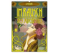Im Rausch des Jugendstils (Wandkalender 2026 DIN A2 hoch), CALVENDO Monatskalender: "Im Rausch des Jugendstils" ist eine Zusammenstellung von ... des Art Nouveau inspiriert wurde.