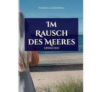 Im Rausch des Meeres: Erwachen