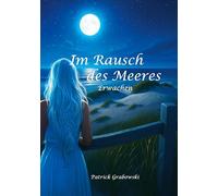 Im Rausch des Meeres: Erwachen