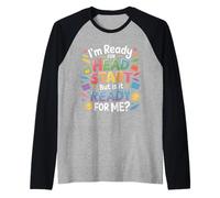 I'm Ready For Head Start But Is It Ready For Me - Camiseta Manga Raglan