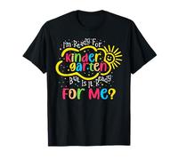 I'm Ready For Kindergarten But Is It Ready For Me Camiseta