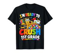 I'm Ready To Crush First Grade Bulldozer Back To School Camiseta