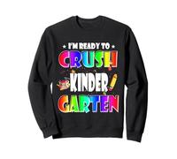 I'm Ready To Crush Kindergarten Back To School Sudadera