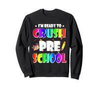 I'm Ready To Crush Preschool Back To School Teacher Student Sudadera