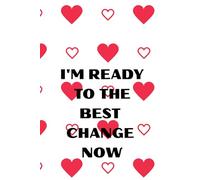 I'm Ready To The Best Change Now White Heards Hardcover: School Office Notebook