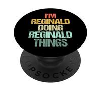 I'm Reginald Doing Reginald Things -Fun Decir Nombre Reginald PopSockets PopGrip Adhesivo