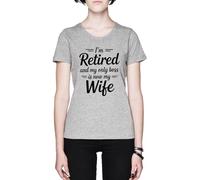 Im Retired and My Only Boss Is Now My Wife Grey Women's T-Shirt tee
