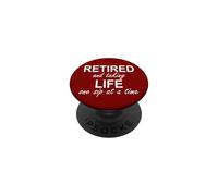 Im Retired and Taking Life One Sip at a Time Retirement Wine PopSockets PopGrip Adhesivo