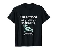 Im Retired Doing Nothing Is Agoting Apparel Camiseta