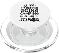 I'm Retired Going Camping Is My Job - Jubilación PopSockets PopGrip para MagSafe
