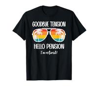 Im Retired Goodbye Tension Hello Pension Funny Retirement Camiseta