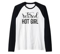 Im Retired Hot Girl Funny Retirement Women Mom Retired Woman Camiseta Manga Raglan