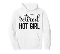 Im Retired Hot Girl Funny Retirement Women Mom Retired Woman Sudadera con Capucha