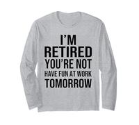 I'm Retired You'Re Not Have Fun at Work Tomorrow Men Women Manga Larga