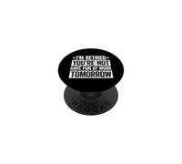 I'm Retired You'Re Not Have Fun at Work Tomorrow PopSockets PopGrip Adhesivo