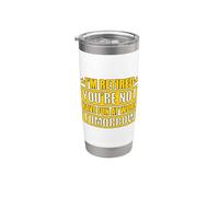 I'm retired you're not have fun at work tomorrow Vaso térmico de acero inoxidable de doble pared
