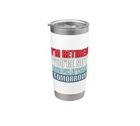 I'm retired you're not have fun at work tomorrow Vaso térmico de acero inoxidable de doble pared