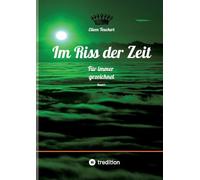 Im Riss der Zeit: Für immer gezeichnet: 1