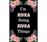 I'm Rivka Doing Rivka Things: A Cute Personalized Notebook for Women, Teens, and Girls Named Rivka - Fun Gift for Writing, Journaling, and Everyday Notes